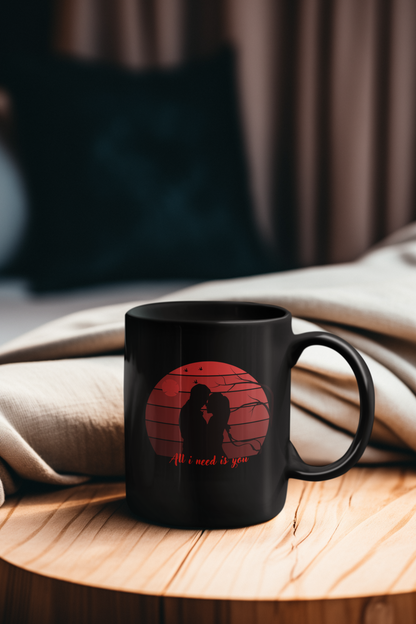'All i need is you' Romantic Coffee Mug